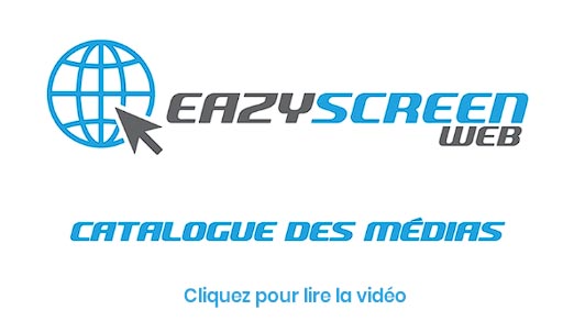 EazyScreen Web - Catalogue des médias pour diffusion de boucle en affichage dynamique pour commerces, restaurants, enseignes de clubs de fitness ou centres commerciaux